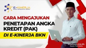 CARA MENGAJUKAN PAK 2025 DI E_KINERJA